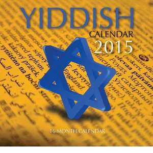 Yiddish Calendar 2015 de James Bates