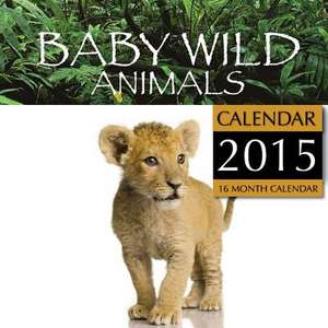 Baby Wild Animals Calendar 2015 de James Bates