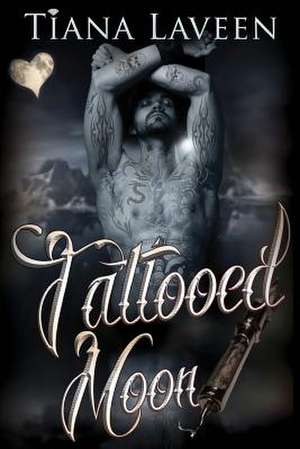 Tattooed Moon de Tiana Laveen