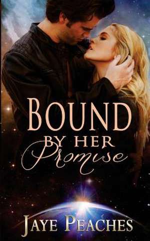 Bound by Her Promise de Jaye Peaches