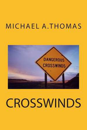 Crosswinds de Michael a. Thomas