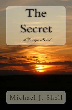 The Secret de Michael J. Shell