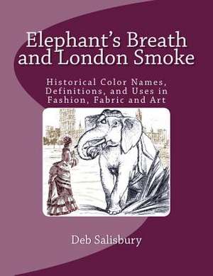 Elephant's Breath and London Smoke de Deb Salisbury