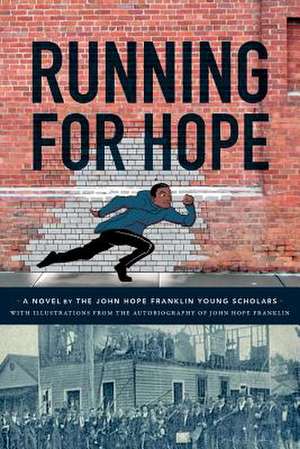 Running for Hope de John Hope Franklin Young Scholars