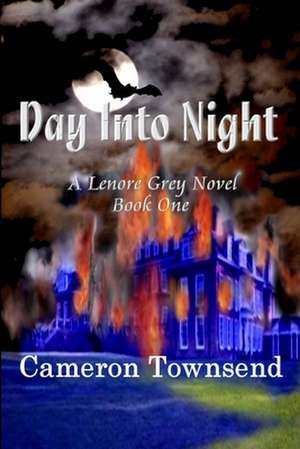 Day Into Night de Cameron Townsend