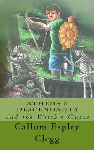 Athena's Descendants and the Witch's Curse de Callum Espley Clegg