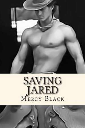 Saving Jared de Mercy Black