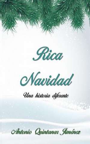 Rica Navidad de Antonio Quintanar Jimenez