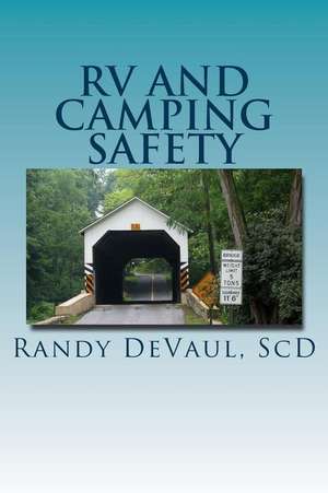 RV and Camping Safety de Randy Devaul