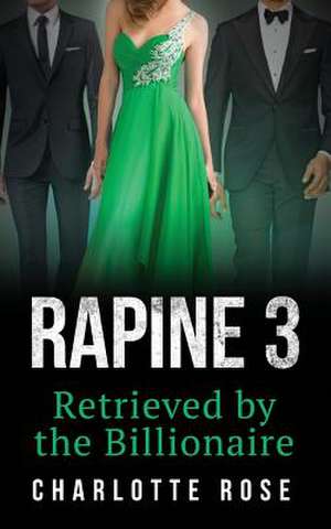 Rapine 3 de Charlotte Rose