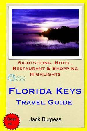 Florida Keys Travel Guide de Jack Burgess