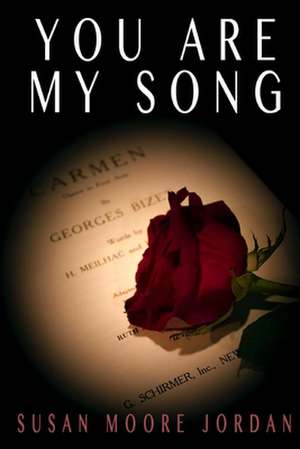 You Are My Song de Susan Moore Jordan