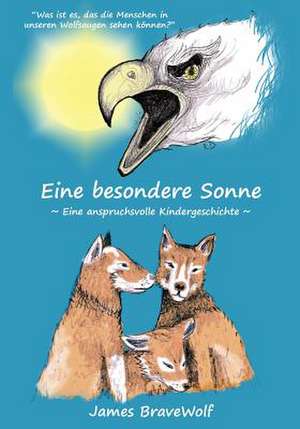 Eine Besondere Sonne de James Bravewolf