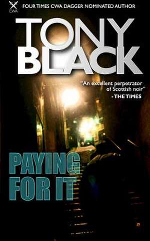 Paying for It de Tony Black