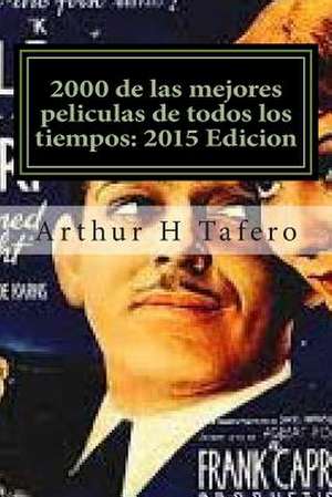 2000 de Las Mejores Peliculas de Todos Los Tiempos de Tafero, Arthur H.