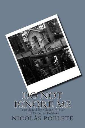 Do Not Ignore Me de Nicolas Poblete