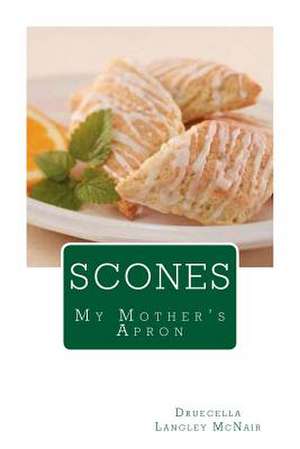 Scones de Druecella Langley McNair