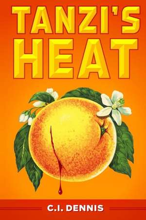 Tanzi's Heat de C. I. Dennis