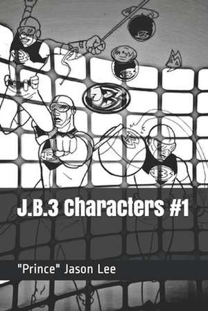 J.B.3 Characters #1 de Jason O'Neal Williams