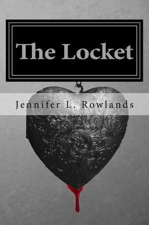 The Locket de Rowlands, Jennifer L.