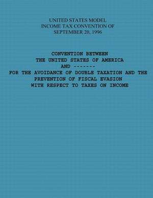 United States Model Income Tax Convention of September 20, 1996 de U S Government