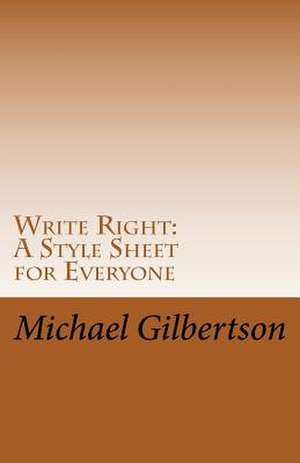 Write Right de Michael E. Gilbertson