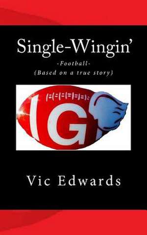 Singlewingin' de Vic Edwards