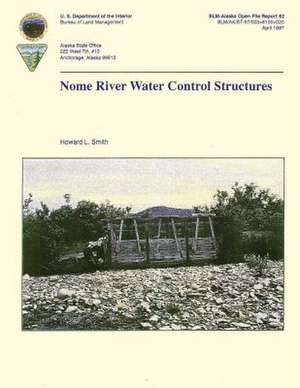 Nome River Water Control Structures de Smith