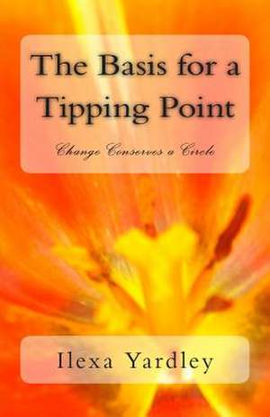 The Basis for a Tipping Point de Ilexa Yardley