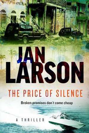 The Price of Silence de MR Jan Larson