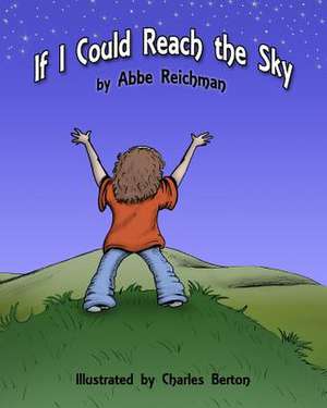 If I Could Reach the Sky de Abbe Reichman