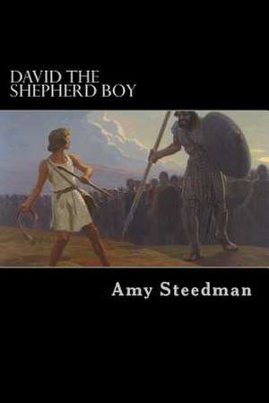 David the Shepherd Boy de Amy Steedman
