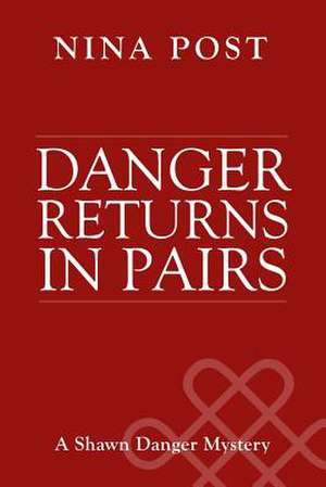 Danger Returns in Pairs de Nina Post