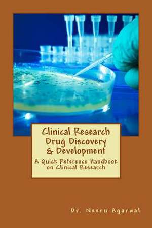 Clinical Research Drug Discovery & Development de Neeru Agarwal