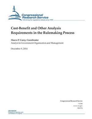 Cost-Benefit and Other Analysis Requirements in the Rulemaking Process de Congressional Research Service