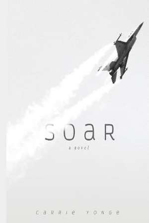 Soar de Carrie Marie Yonge