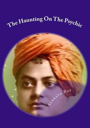 The Haunting on the Psychic de Poet Subrata Ray