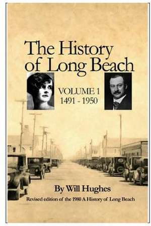 A History of Long Beach de Will Hughes