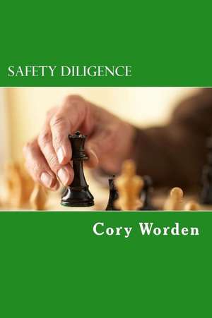 Safety Diligence de Cory Worden