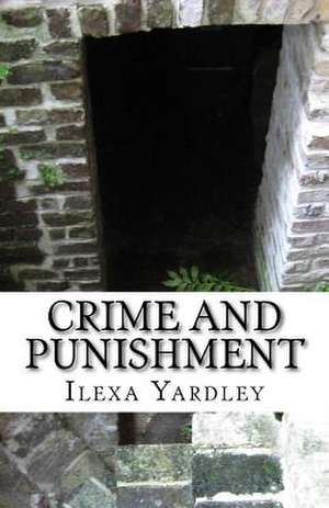 Crime and Punishment de Ilexa Yardley