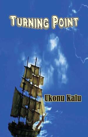 Turning Point de Ukonu Kalu