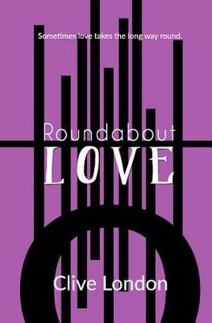 Roundabout Love de Clive London