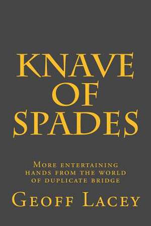 Knave of Spades de Geoff Lacey