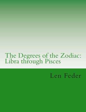 The Degrees of the Zodiac de Len Feder