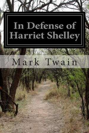 In Defense of Harriet Shelley de Mark Twain