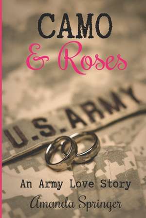 Camo & Roses de Amanda Springer