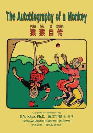 The Autobiography of a Monkey (Simplified Chinese) de H. y. Xiao Phd