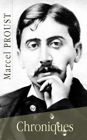 Chroniques de Marcel Proust