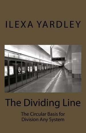 The Dividing Line de Ilexa Yardley