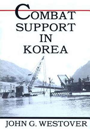 Combat Support in Korea de Center of Military History United States